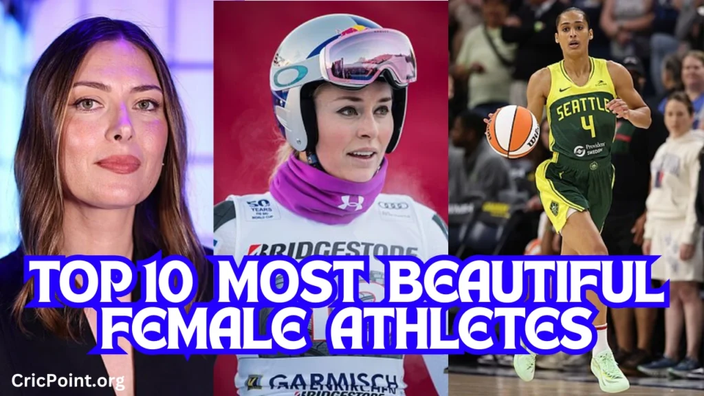 Top 10 Most Beautiful Female Athletes: A to Z Biography of Talented and Inspiring Women in Sports